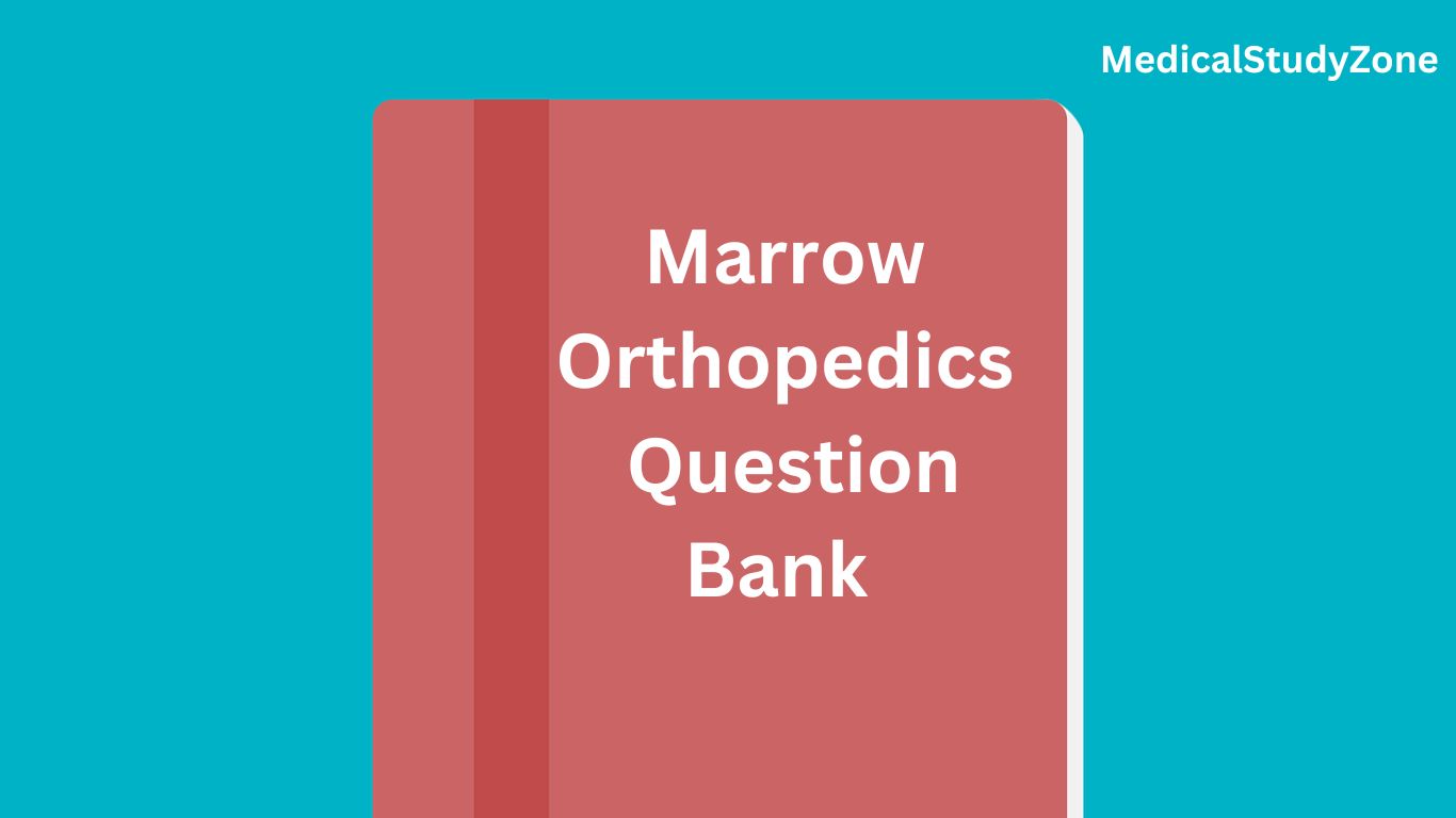 Marrow ORTHOPEDICS Question Bank Free PDF