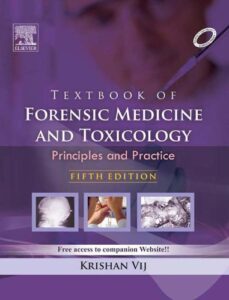 Krishen Vij Textbook of Forensic Medicine and Toxicology: Principle and Practice Medical Study Zone