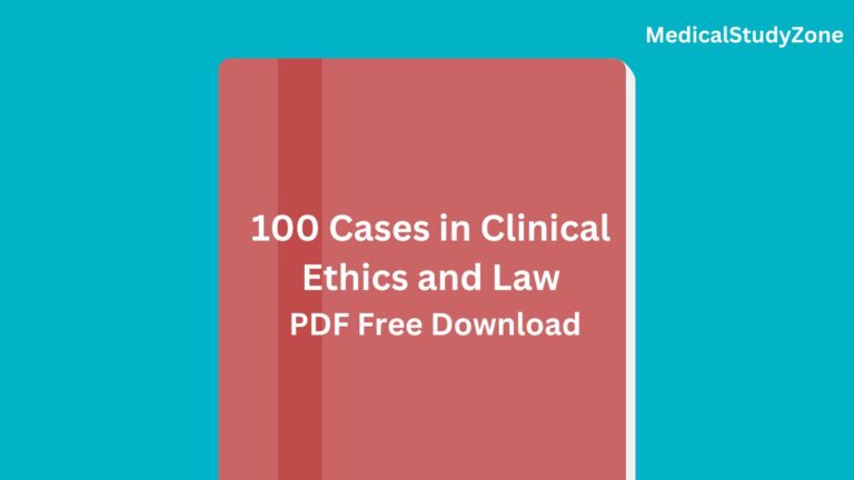 100 Cases in Clinical Ethics and Law PDF Free Download