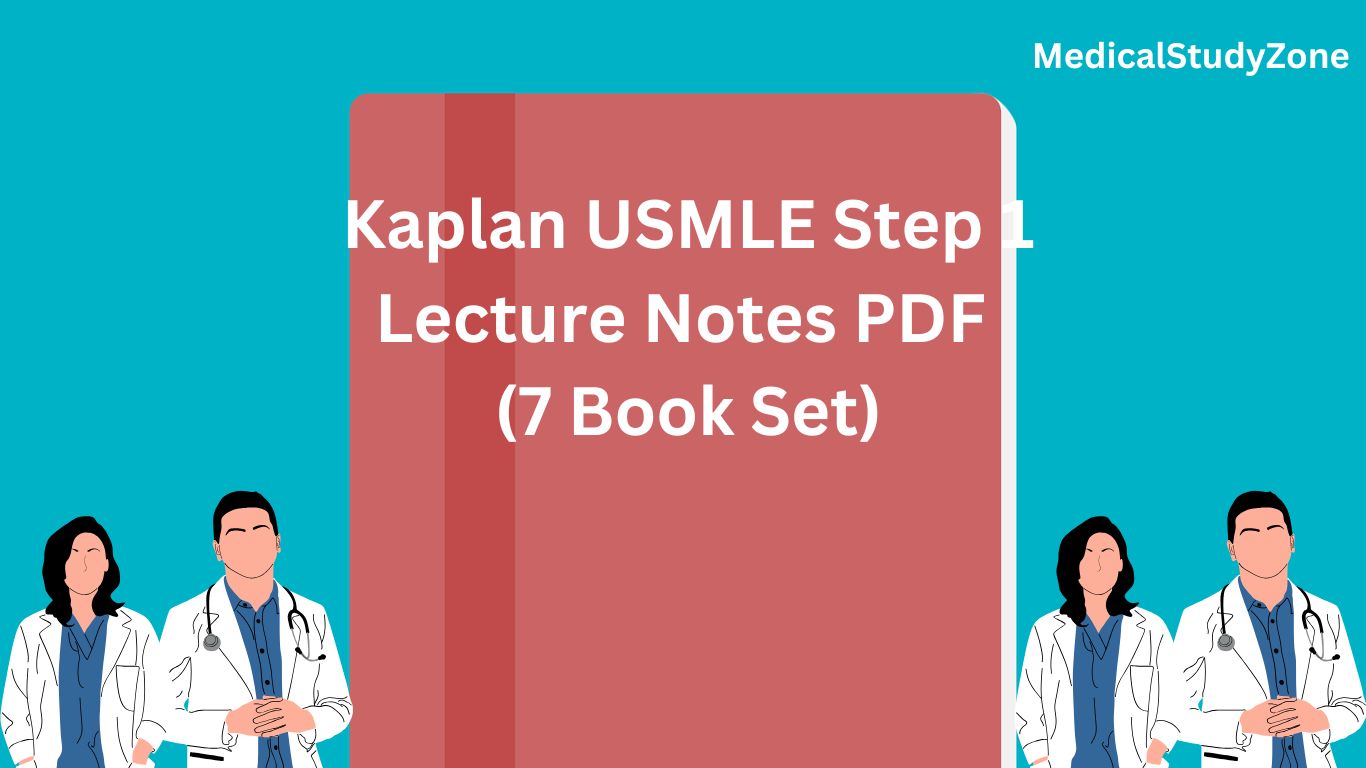 Kaplan USMLE Step 1 Lecture Notes PDF (7 Book Set)