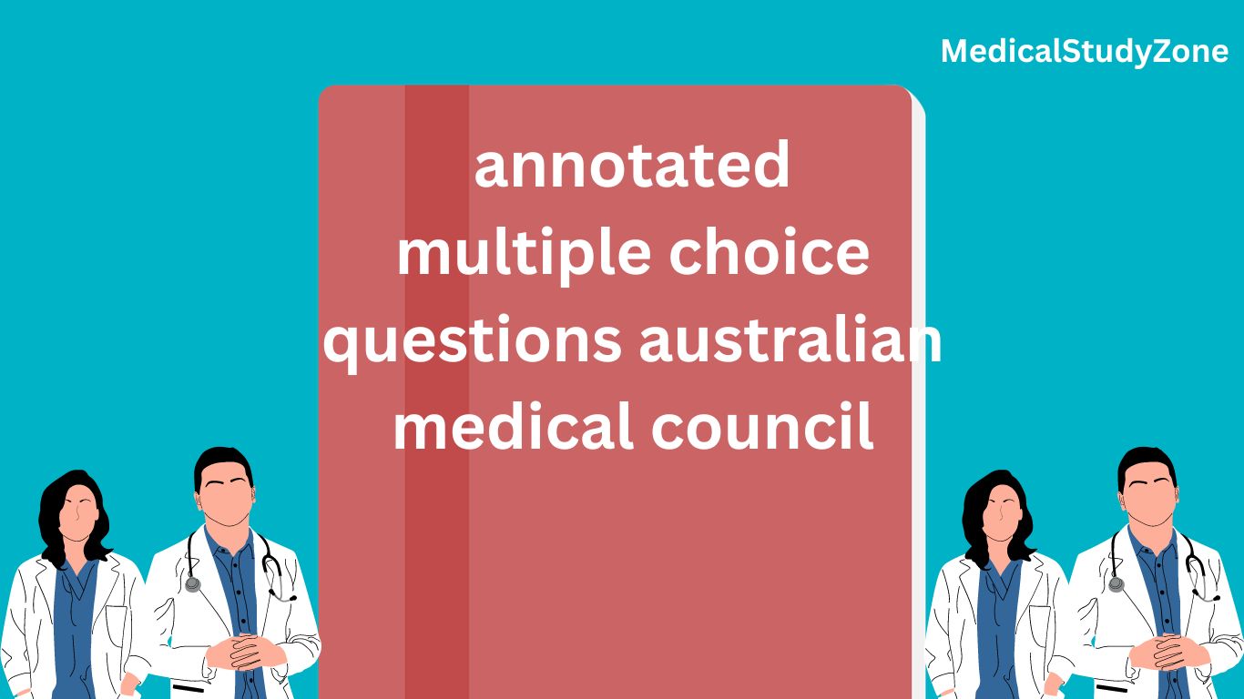 annotated multiple choice questions australian medical council PDF